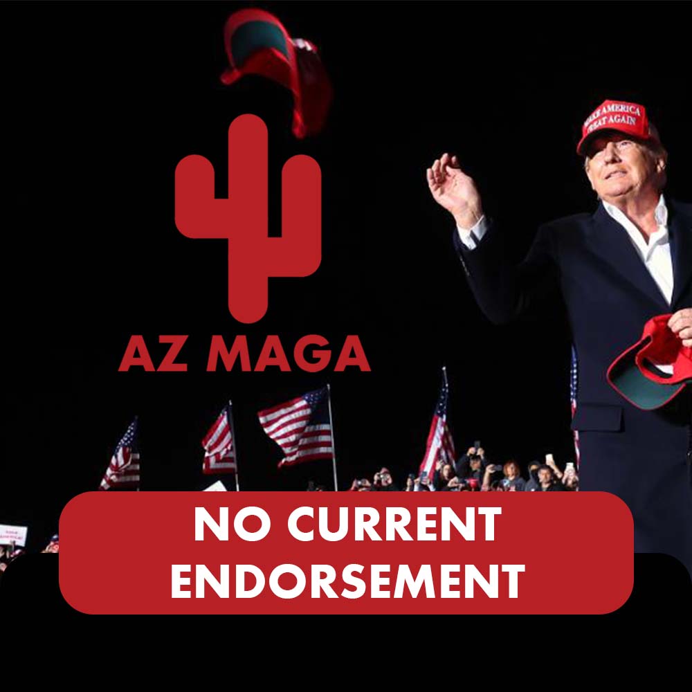 No Current Endorsement - AZ MAGA